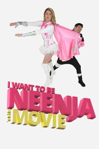 Watch I Want to Be Neenja! The Movie free online