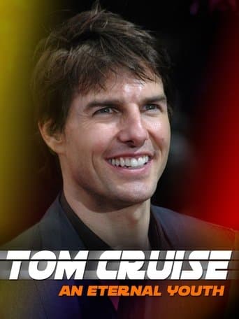 Watch Tom Cruise: An Eternal Youth free online
