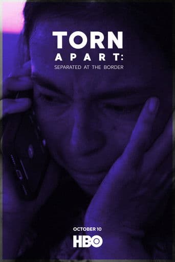 Watch Torn Apart: Separated at the Border free online