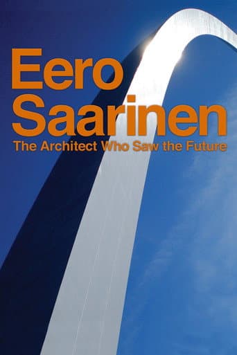 Watch Eero Saarinen: The Architect Who Saw the Future free online