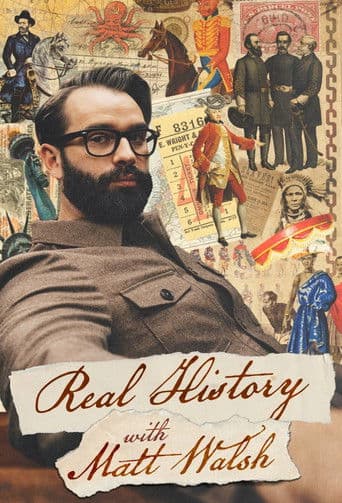 Watch Real History with Matt Walsh free online