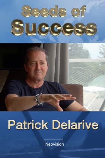 Watch Seeds of Success - Patrick Delarive free online