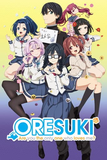 Watch ORESUKI Are you the only one who loves me? free online