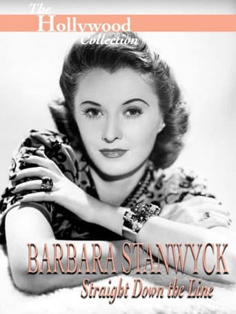 Watch Barbara Stanwyck: Straight Down the Line free online