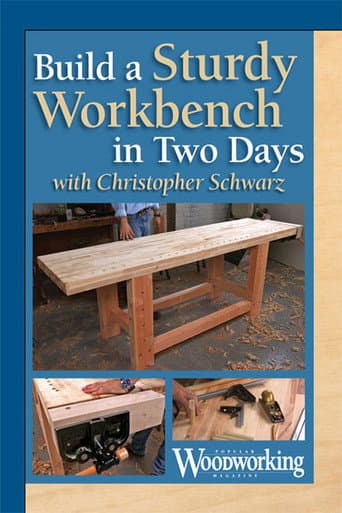 Watch Build a Sturdy Workbench in Two Days with Christopher Schwarz free online