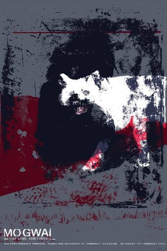 Watch Mogwai: As the Love Continues free online