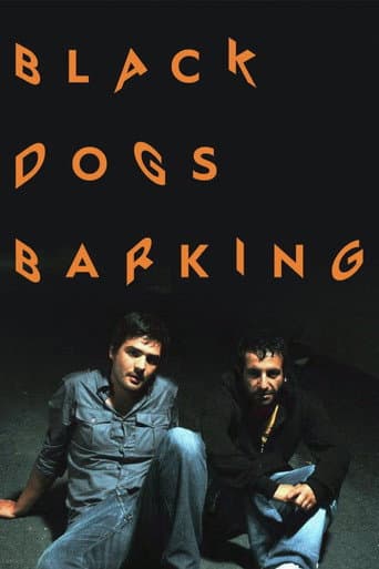 Watch Black Dogs Barking free online