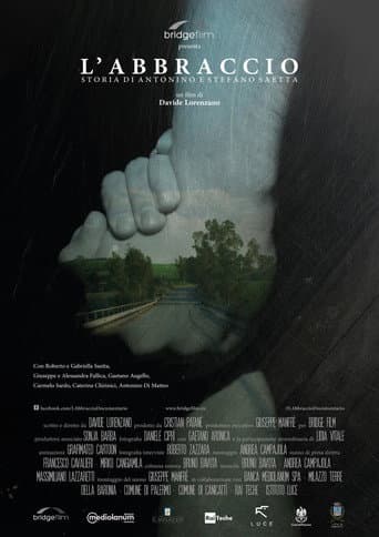 Watch L'abbraccio - Storia di Antonino e Stefano Saetta free online