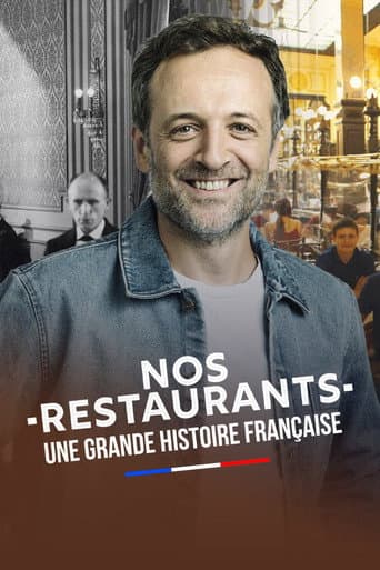 Watch Nos restaurants : Une grande histoire française free online