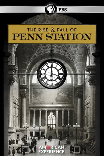 Watch The Rise & Fall of Penn Station free online