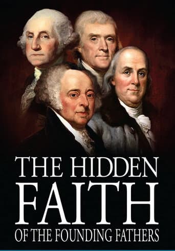 Watch The Hidden Faith of the Founding Fathers free online
