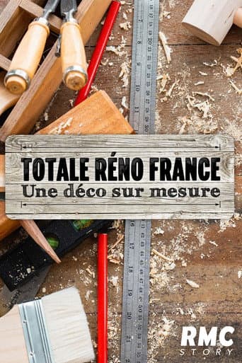 Watch Totale Réno France : Déco sur mesure free online