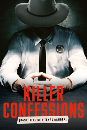 Watch Killer Confessions: Case Files of a Texas Ranger free online