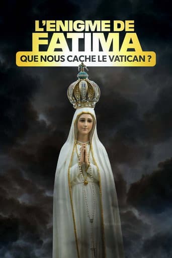Watch L'Énigme de Fatima : Que nous cache le Vatican ? free online