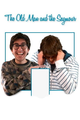 Watch The Old Man and the Seymour free online