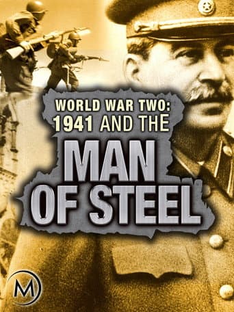 Watch World War Two: 1941 and the Man of Steel free online