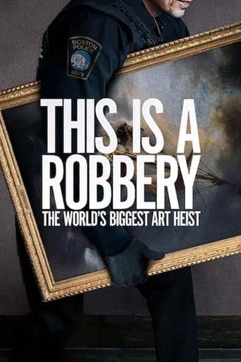 Watch This Is a Robbery: The World's Biggest Art Heist free online