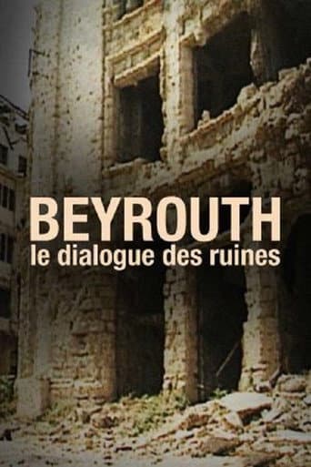 Watch Beyrouth, Le Dialogue Des Ruines free online