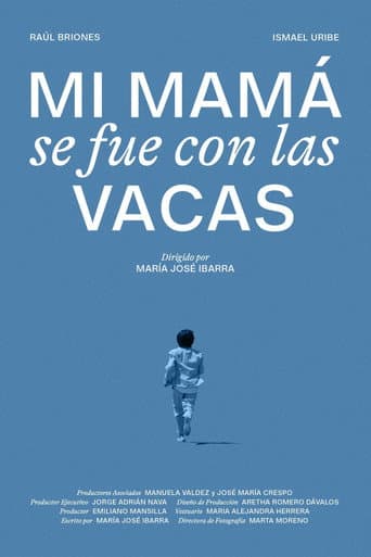 Watch Mi mamá se fue con las vacas free online