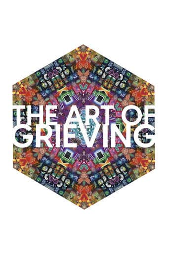 Watch The Art of Grieving free online