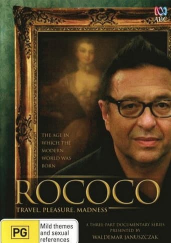 Watch Rococo: Travel, Pleasure, Madness free online