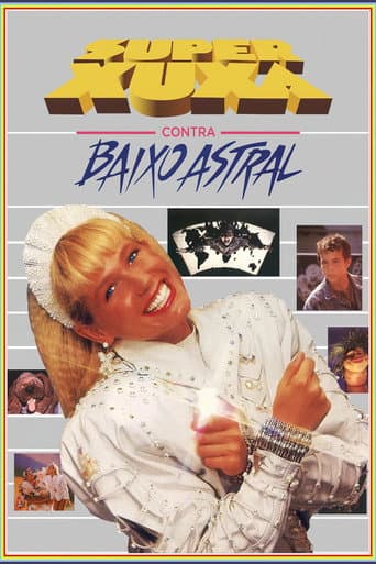 Watch Super Xuxa Contra Baixo Astral free online