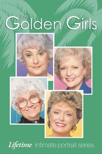 Watch The Golden Girls: Lifetime Intimate Portrait Series free online