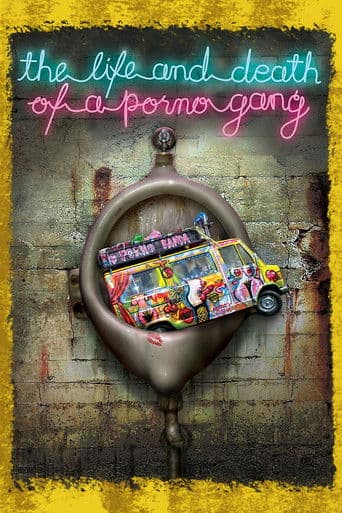 Watch The Life and Death of a Porno Gang free online