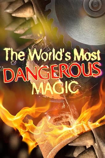 Watch The World's Most Dangerous Magic free online