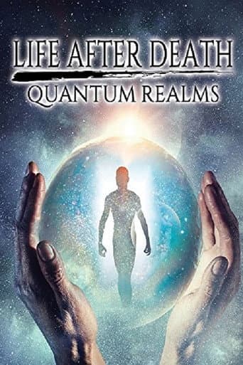 Watch Life After Death: Quantum Realms free online