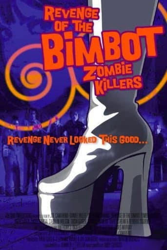 Watch Revenge of the Bimbot Zombie Killers free online