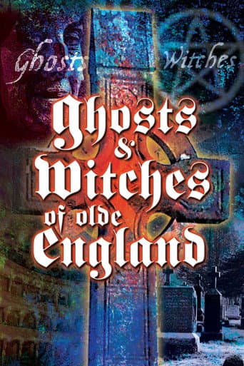Watch Ghosts and Witches of Olde England free online