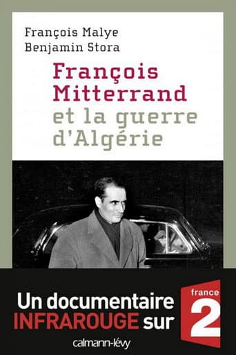 Watch François Mitterrand et la guerre d'Algérie free online