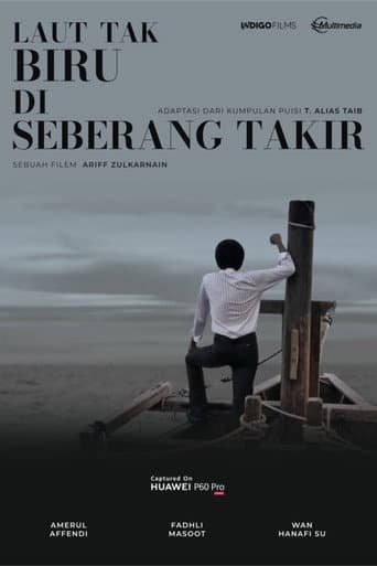 Watch The Sea Is Not Blue At Seberang Takir free online