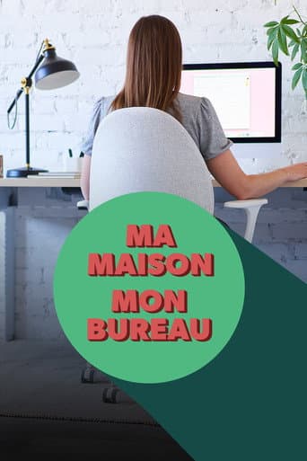 Watch Ma maison : mon bureau free online