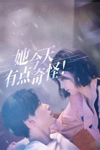 Watch She's a Little Weird Today free online
