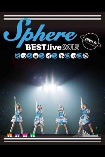 Watch Sphere BEST live 2015 Mission in Torokko!!!! -plan B- free online