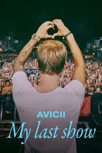 Watch Avicii - My Last Show free online