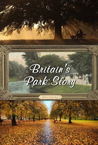 Watch Britain's Park Story free online