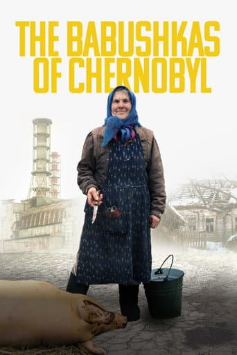Watch The Babushkas of Chernobyl free online