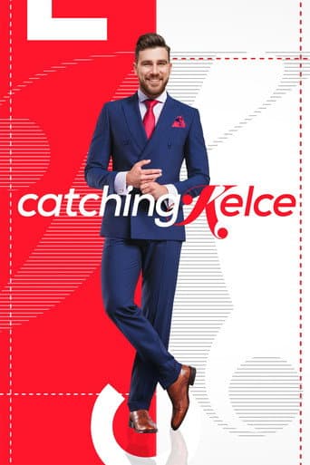 Watch Catching Kelce free online