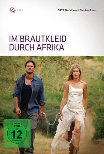 Watch Im Brautkleid durch Afrika free online