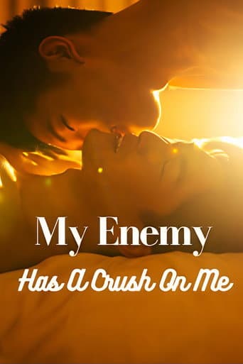 Watch My Enemy Has a Crush on Me free online