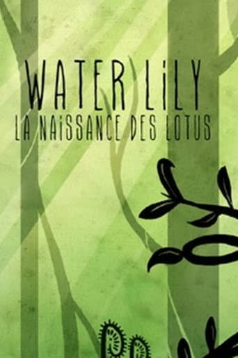 Watch Water Lily: La Naissance Des Lotus free online