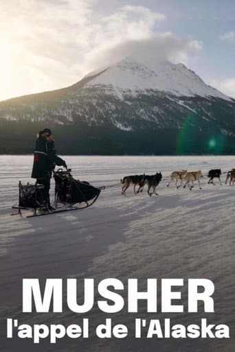 Watch Musher, l'appel de l'Alaska free online