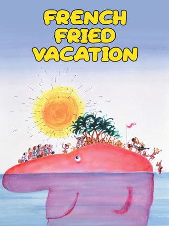 Watch French Fried Vacation free online
