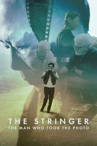 Watch The Stringer: The Man Who Took the Photo free online