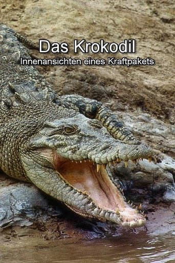 Watch Das Krokodil - Innenansichten eines Kraftpakets free online