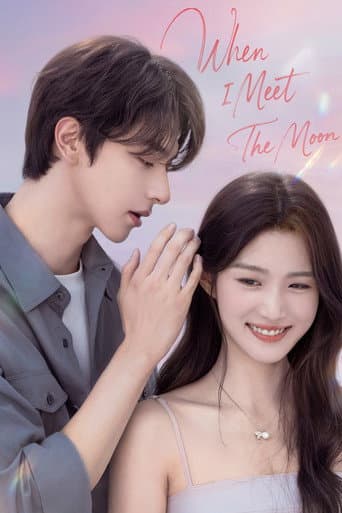 Watch When I Meet the Moon free online