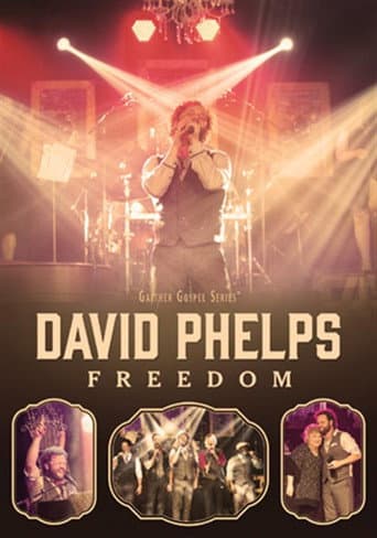 Watch David Phelps: Freedom free online